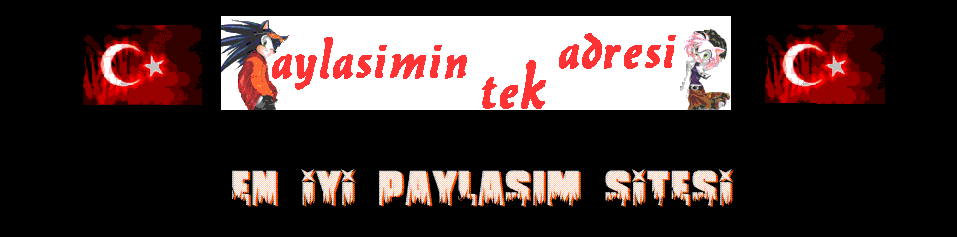 ..::..::..Paylasımın Tek Adresi..::..::..